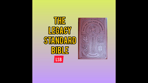 A Look At The LSB Bible | Legacy Standard Bible (Compact Edition)
