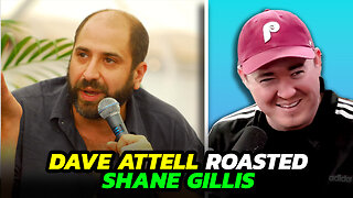 Shane Gillis: The Night Dave Attell Roasted Me