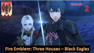 Let's Play Fire Emblem: Three Houses l Black Eagle House (Edelgard Path) l EP2