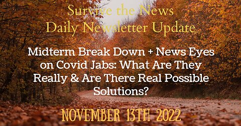 Midterm Break Down + News Eyes on Covid Jabs: What Are They Really + Real Possible Solutions?