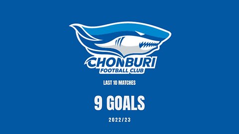 Chonburi FC - Goals - 2022/23