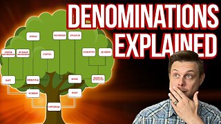 Denominations Explained: What are Christian denominations and where did denominations come from?