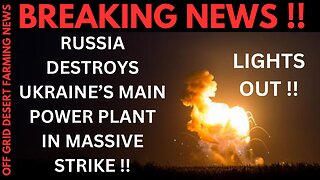 BREAKING NEWS: RUSSIA DESTROYS UKRAINE'S MAIN POWER PLANT IN MASSIVE MISSILE STRIKE...LIGHTS OUT !!