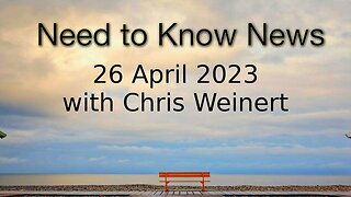 Need to Know (26 April 2023) with Chris Weinert