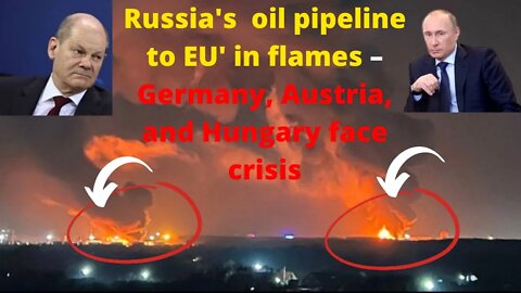 Horrible attack - Russian invasion on Ukraine Russian Pipline on Fire