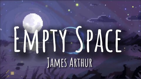 James Arthur - Empty Space (Lyrics)