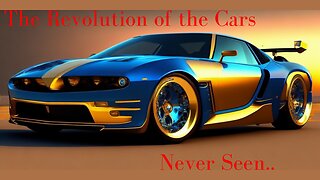 The Revolution of the Car 🤖 🤖 🤖 💥 💥 😱 🚘 🏎️