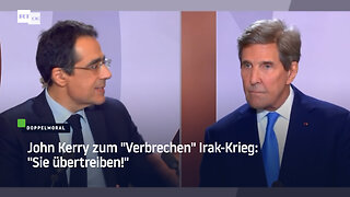 John Kerry zum "Verbrechen" Irak-Krieg: "Sie übertreiben!"