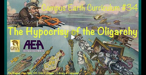 Campus Earth Curriculum #34: The Hypocrisy of the Oligarchy