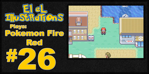 El El Plays Pokemon Fire Red Episode 26: Earth Tones