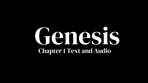 Genesis Chapter 1 Text and Audio