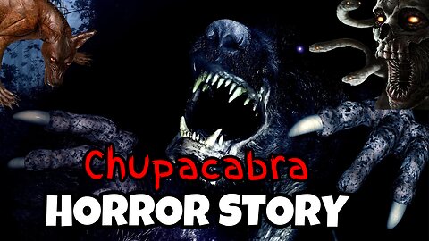 Chupacabra Horror Story | Haunted Time