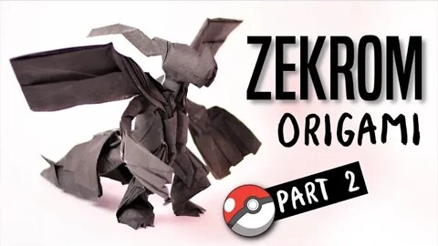 How to make an origami Zekrom (Part 2/2)