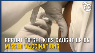 Doctors push to get kids caught up on vaccines missed during pandemic