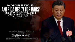 Should America Prepare For War Against China Or Is This Just A Distraction?