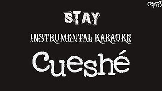 Cueshe | Stay (Karaoke + Instrumental)