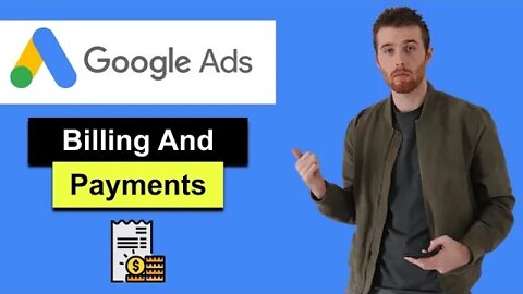 Google Ads Billing (2022) - How To Setup Billing And Payments In Google Ads [Tutorial]