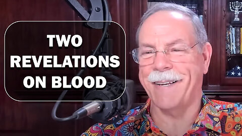 Two Revelations on Blood 02/02/2024