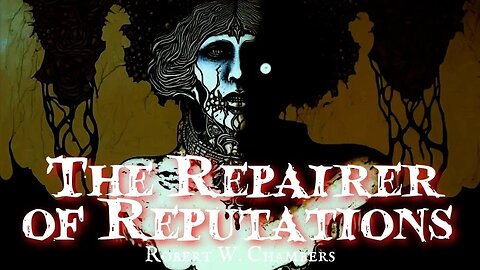 The Repairer of Reputations by Robert W. Chambers - A Dark Classic Tale #audiobook