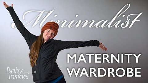 Minimalist Maternity Wardrobe | What Do You Need? + Try On!