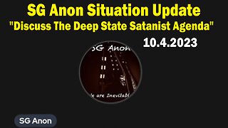 SG Anon Situation Update Oct 4: "Discuss The Deep State Satanist Agenda"