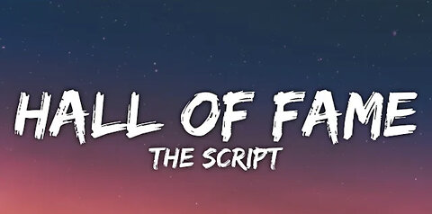The script • Hall of fame ( lyrics) 🔥🔥