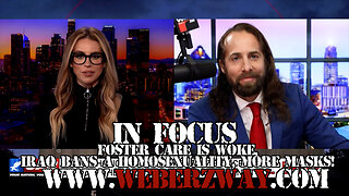 IN FOCUS: FOSTER CARE IS WOKE, IRAQ BANS A HOMOSEXUALITY, MORE MASKS!