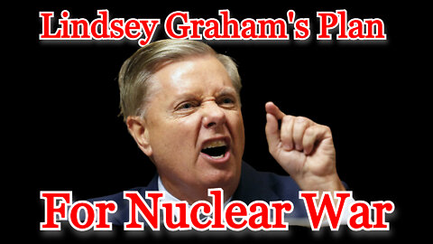 Conflicts of Interest #272: Lindsey Graham's Plan for Nuclear War