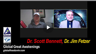 2023-10-31 Global Great Awakenings: Scott Bennett, Dr. Jim Fetzer.