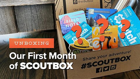 Unboxing Our First SCOUTbox: An Outdoors Subscription for Families. Is It Worth It? (+Discount!)