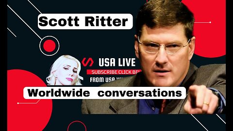 🔴SCOTT RITTER Russia & Ukraine Hot Topics Interview