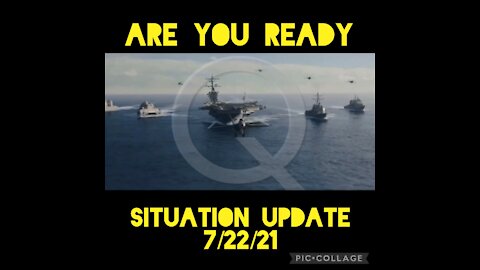 SITUATION UPDATE 7/22/21