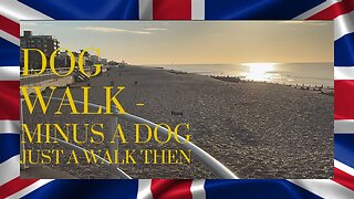 Dog Walk minus A Dog (Just A Walk Then)