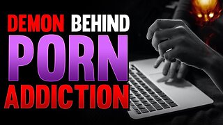 Do You Have A Demon If You’re Addicted to Porn?