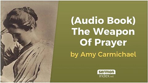 (Audio Book) The Weapon of Prayer by Amy Carmichael