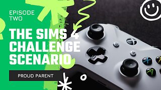 Sims 4 - Proud Parent Scenario - Part 2
