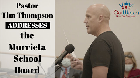 Pastor Tim Thompson addresses Murrieta School Board
