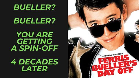 Ferris Bueller's Day Off is Getting a Legacy Spin-off Sequel | Only About 4 Decades Too Late