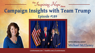 Team Trump Campaign Insights with Michael McEleney - Inspiring Hope #189