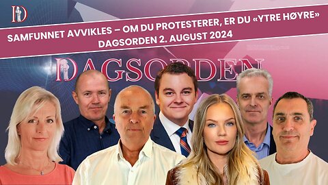 Samfunnet avvikles – om du protesterer, er du «ytre høyre» Dagorden 2. august 2024