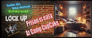 Camp Cupcake Chronicles: Inside the Cushiest Prison in the U.S TOTW - Lock Up