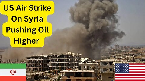 Impact of US Airstrike in Syria On Oil & Natural Gas Market