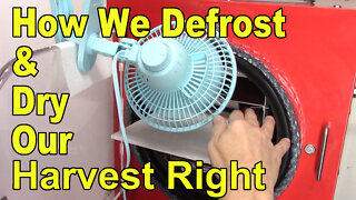 How We Defrost and Dry our Harvest Right Freeze Dryer