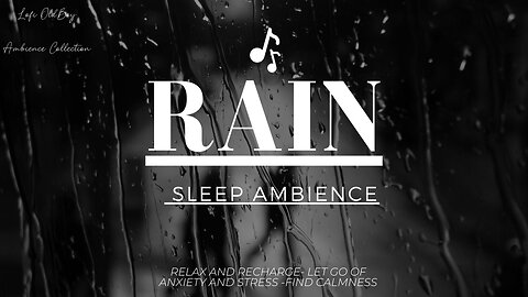 Rain sounds for sleeping or relaxing.