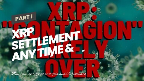 XRP Settlement Any Time & Ripple / QNB / ChinaBank Deal