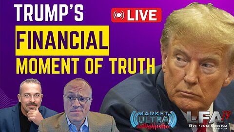 Today is Trump’s $464 Mil Financial Moment of Truth | MARKET ULTRA 3.25.24 7am EST