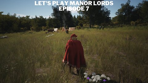 Let's play Manor Lords Episode 7