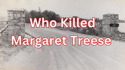 UNSOLVED | The Shocking 1947 Murder of Margaret Treese