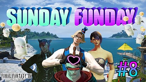 Sunday Funday with FF14 #7