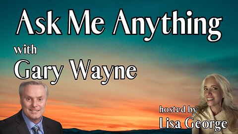 Ask Me Anything with Gary Wayne Episode 60